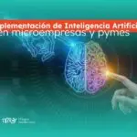 Implementación de Inteligencia Artificial en microempresas y pymes Inteligencia-artificial