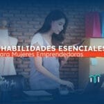 12-habilidades-esenciales-para-mujeres-emprendedoras