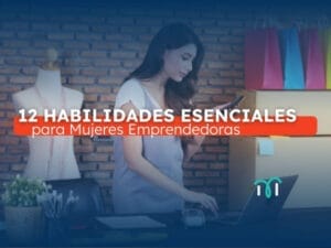 12-habilidades-esenciales-para-mujeres-emprendedoras