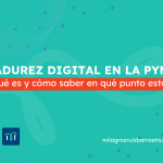 Madurez digital en la pyme: qué es y cómo saber en qué punto estás Madurez digital en la pyme: estrategia, procesos, datos, herramientas y personas como base antes de digitalizar o usar IA